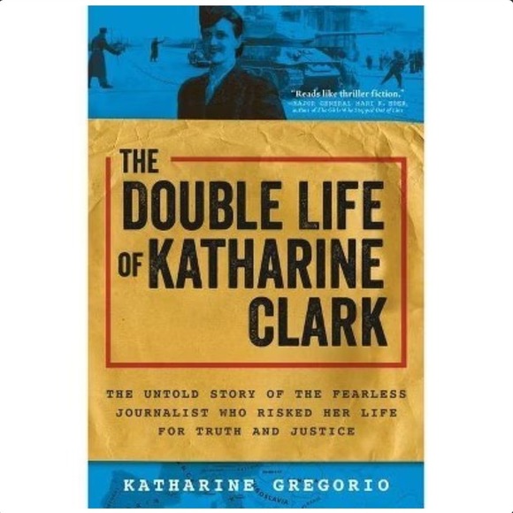 New The Double Life of Katharine Clark Book by Katherine Gregorio - Journalist - Picture 1 of 4